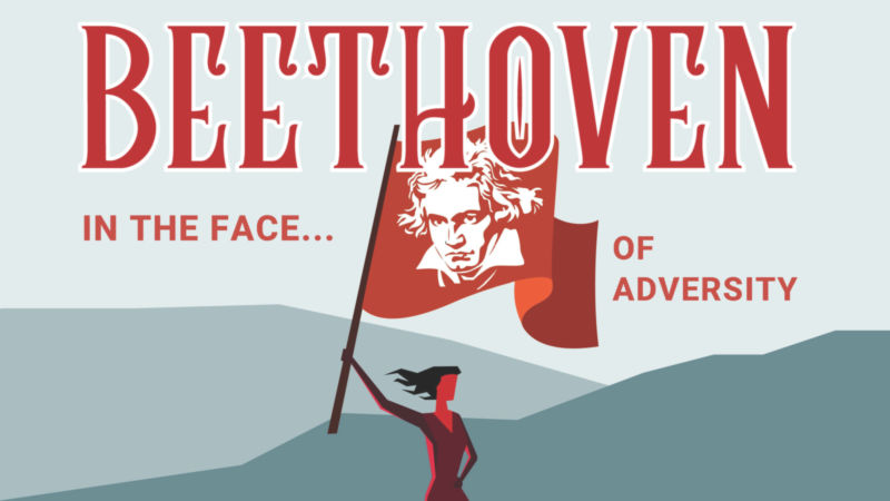 Beethoven in the Face of Adversity